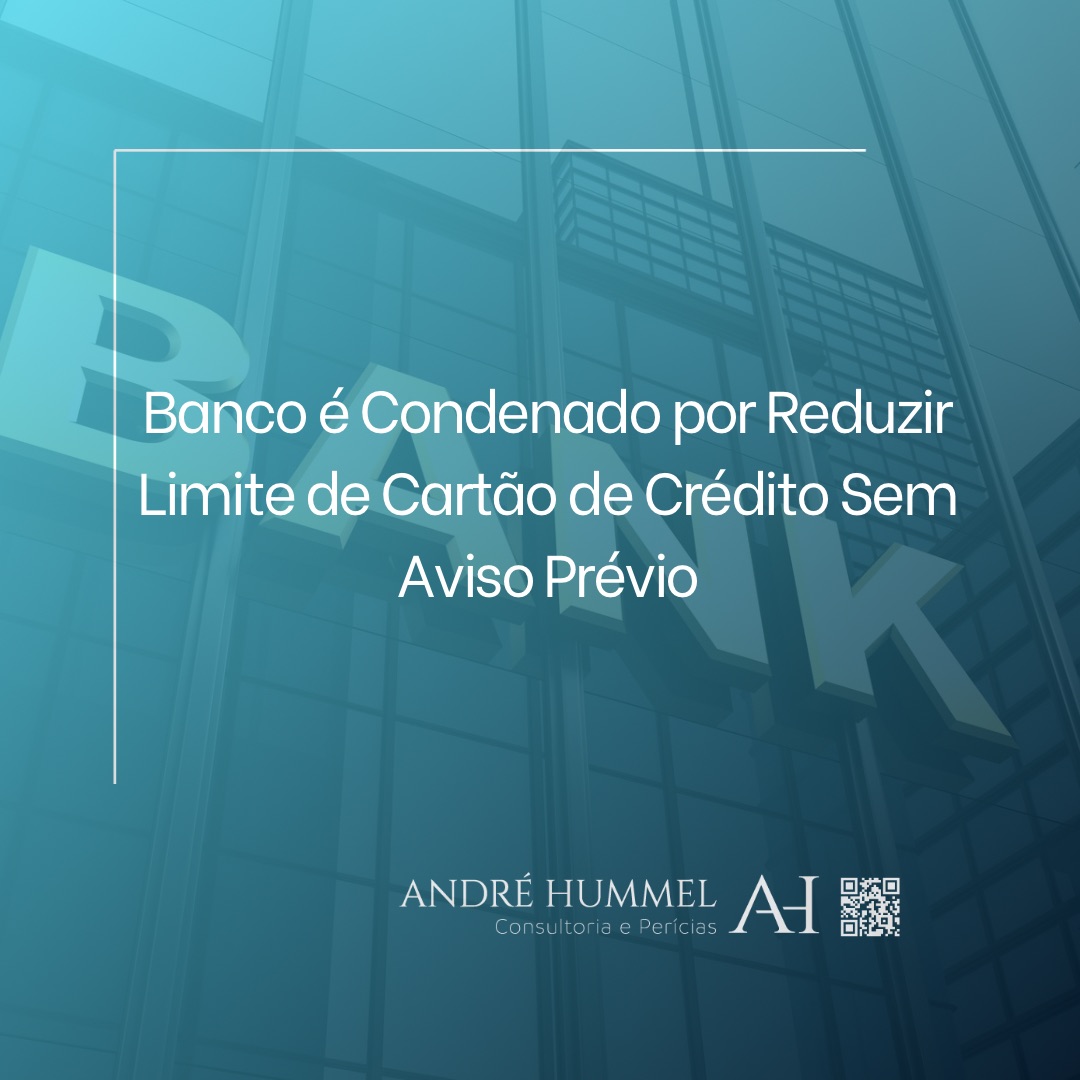 Banco é Condenado por Reduzir Limite de Cartão de Crédito Sem Aviso Prévio