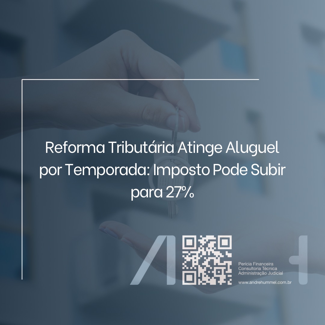 Reforma Tributária Atinge Aluguel por Temporada: Imposto Pode Subir para 27%