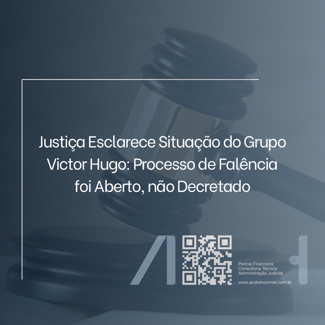 Justiça Esclarece Situação do Grupo Victor Hugo: Processo de Falência foi Aberto, não Decretado