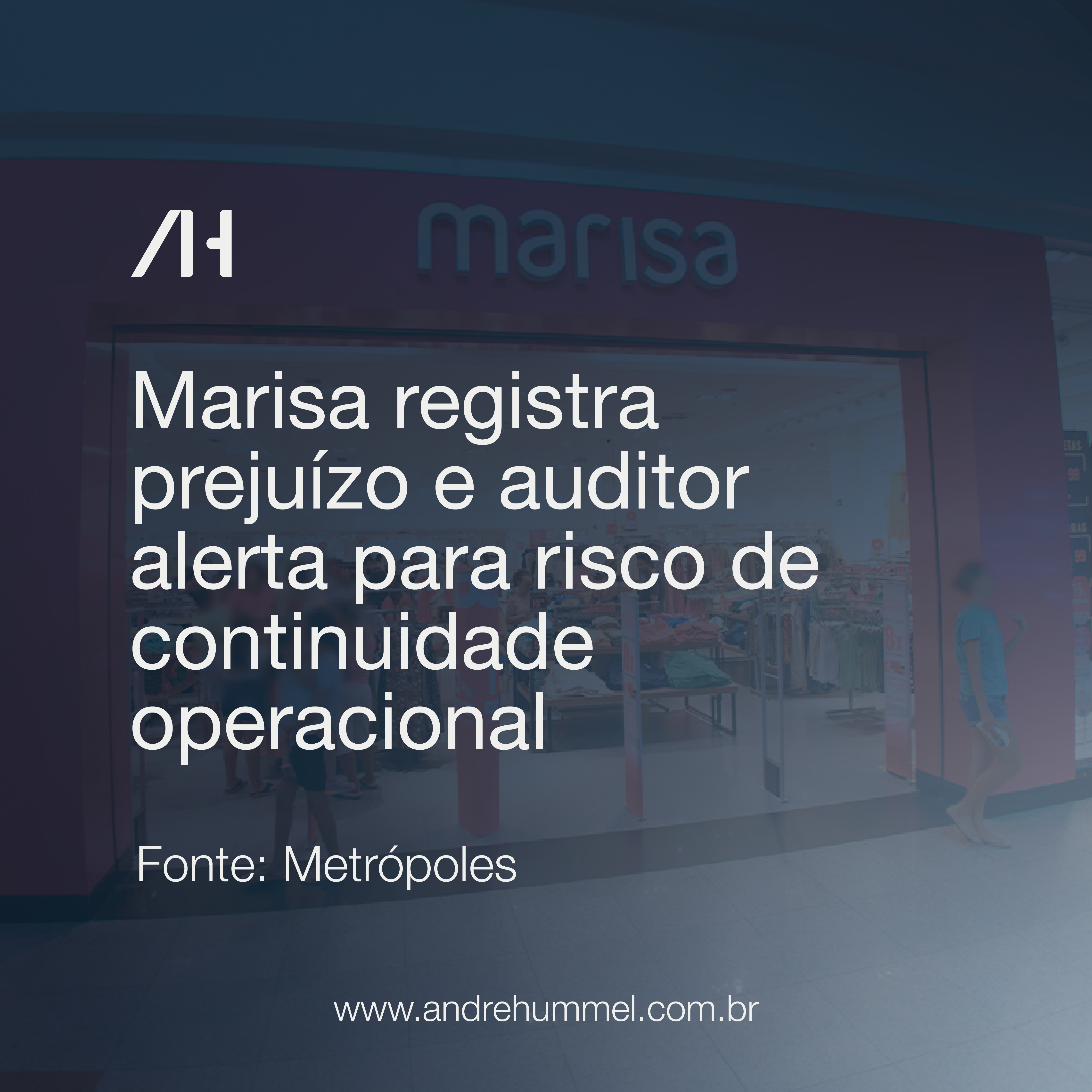 Marisa registra prejuízo e auditor alerta para risco de continuidade operacional