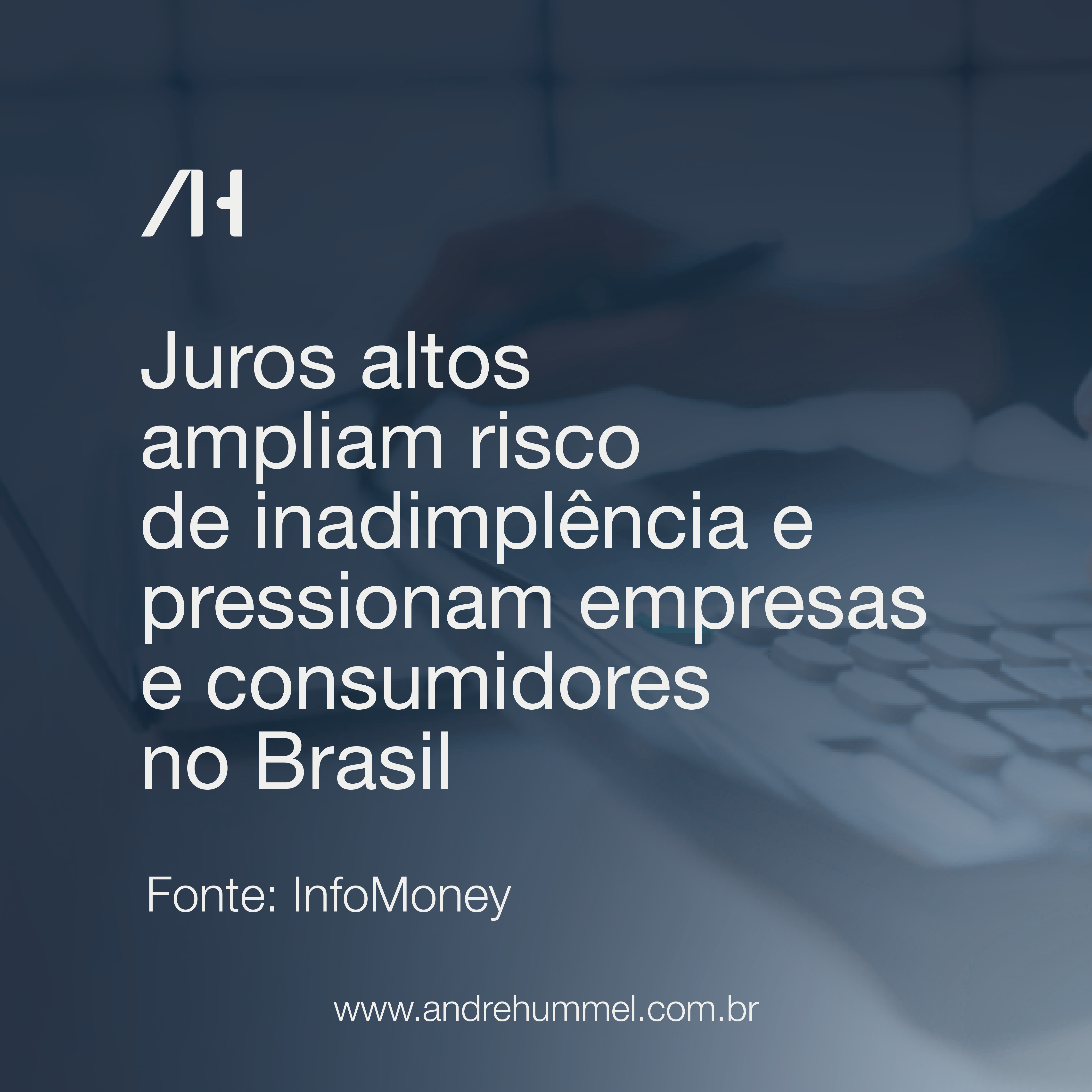 Juros altos ampliam risco de inadimplência e pressionam empresas e consumidores no Brasil