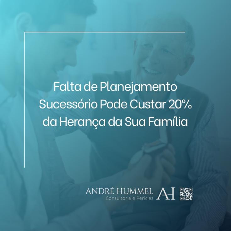 Falta de Planejamento Sucessório Pode Custar 20% da Herança da Sua Família
