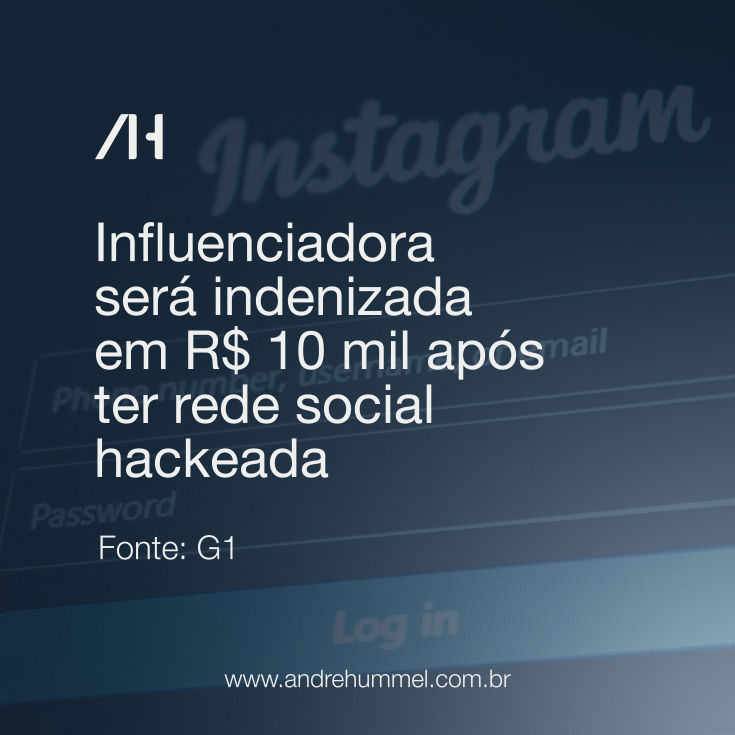 Influenciadora será indenizada em R$ 10 mil após ter rede social hackeada