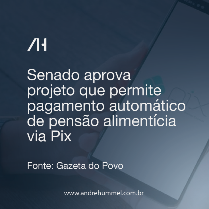 Senado aprova projeto que permite pagamento automático de pensão alimentícia via Pix
