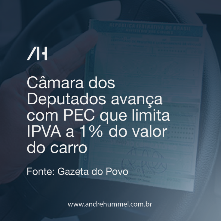 Câmara dos Deputados avança com PEC que limita IPVA a 1% do valor do carro