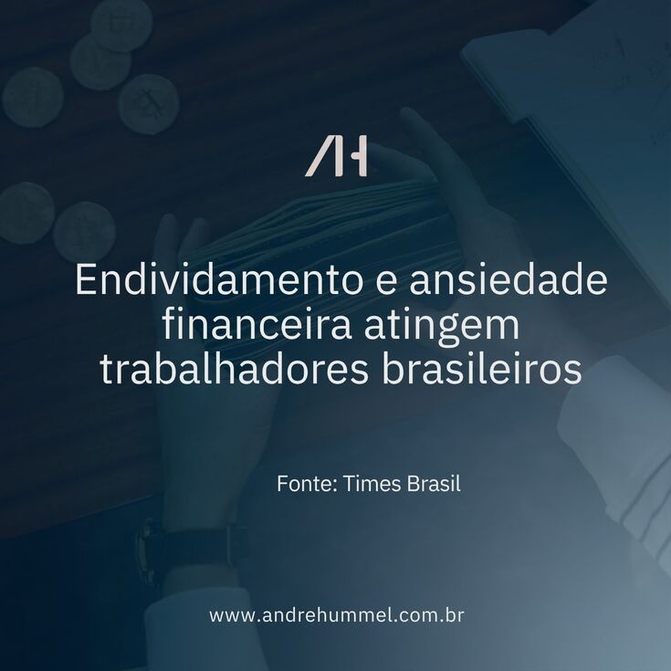 Endividamento e ansiedade financeira atingem trabalhadores brasileiros