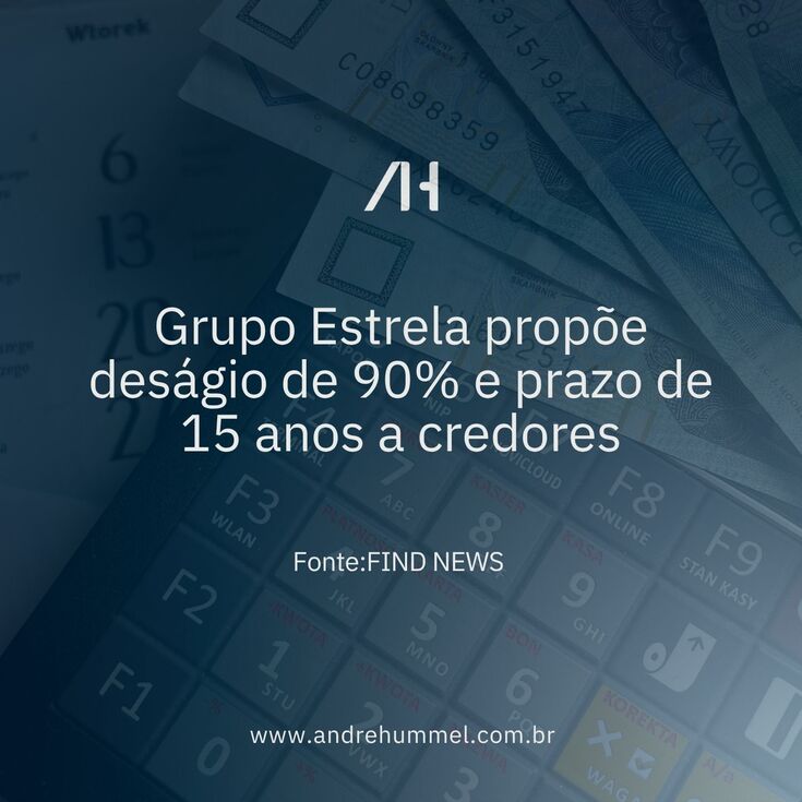 Grupo Estrela propõe deságio de 90% e prazo de 15 anos a credores