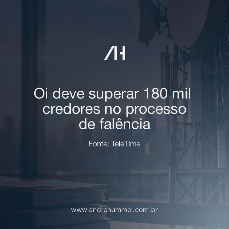 Oi deve superar 180 mil credores no processo de falência