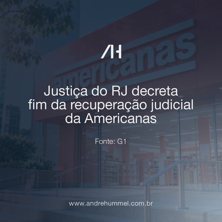 Justiça do RJ decreta fim da recuperação judicial da Americanas