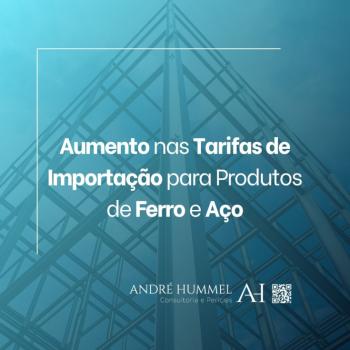 Aumento nas Tarifas de Importação para Produtos de Ferro e Aço