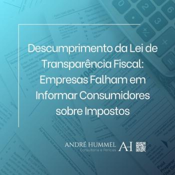 Descumprimento da Lei de Transparência Fiscal: Empresas Falham em Informar Consumidores sobre Impostos