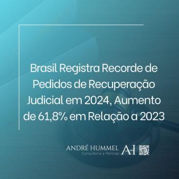 Brasil Registra Recorde de Pedidos de Recuperação Judicial em 2024, Aumento de 61,8% em Relação a 2023