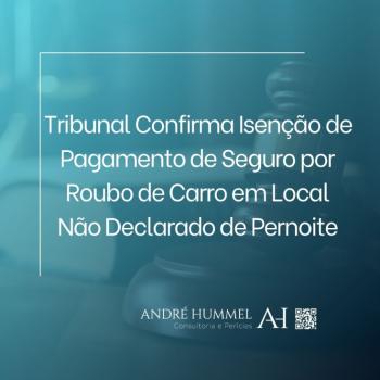 Tribunal Confirma Isenção de Pagamento de Seguro por Roubo de Carro em Local Não Declarado de Pernoite