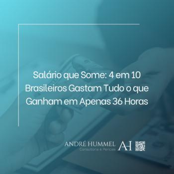 Salário que Some: 4 em 10 Brasileiros Gastam Tudo o que Ganham em Apenas 36 Horas