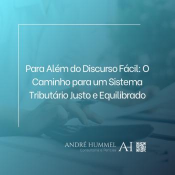 Para Além do Discurso Fácil: O Caminho para um Sistema Tributário Justo e Equilibrado