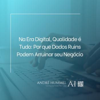 Na Era Digital, Qualidade é Tudo: Por que Dados Ruins Podem Arruinar seu Negócio