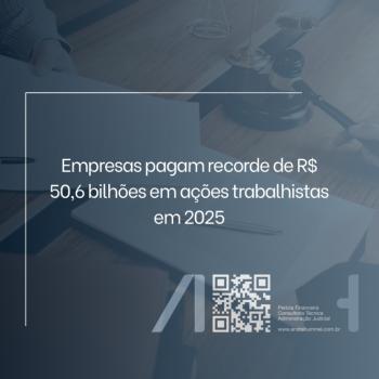 Empresas pagam recorde de R$ 50,6 bilhões em ações trabalhistas em 2025