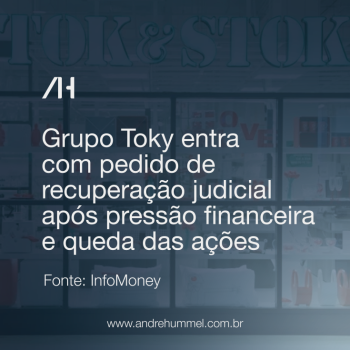 Grupo Toky entra com pedido de recuperação judicial após pressão financeira e queda das ações