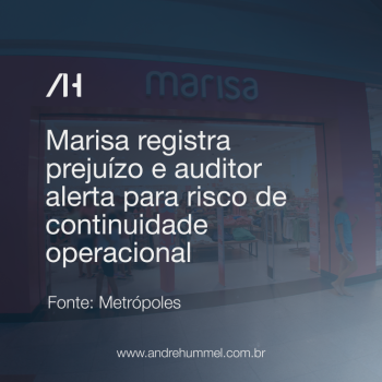 Marisa registra prejuízo e auditor alerta para risco de continuidade operacional